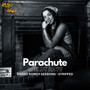 Parachute (Raised Rowdy Sessions) [Stripped]