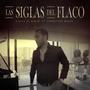 Las Siglas Del Flaco (feat. Christian Rojas)