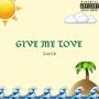 Give Me Love