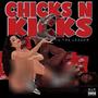 Chicks N' Kicks (Explicit)