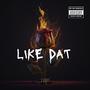 LIKE DAT (Explicit)