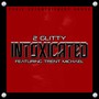 Intoxicated (feat. Trent Michael) [Explicit]