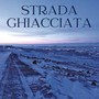 Strada Ghiacciata