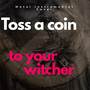 Toss A Coin To Your Witcher (Metal Instrumental)