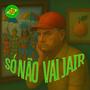Só Não Vai Jair (Frevo) (feat. Chinaina)