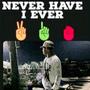 Never Have I Ever... (Explicit)