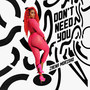 Don't Need You (Explicit)