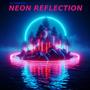 Neon Reflection (Original)