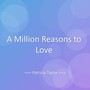 A Million Reasons to Love