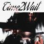 Time2Wait (Explicit)