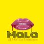 Mala (feat. Lil six, wyles & problematik spartans)