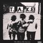 T.A.K.E -EP (Explicit)