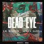 Dead Eye (feat. Molly Sativa) [Explicit]