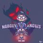 Nobody Knows (Explicit)