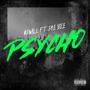 Psycho (feat. Jae Bee) [Explicit]