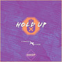 Hold Up (Explicit)