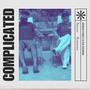 Complicated / You Wanted More