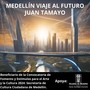 Medellín Viaje al Futuro