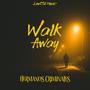 Walk Away (Explicit)