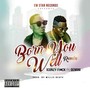 Born You Well (Remix) [Explicit]
