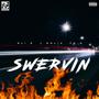 Swervin (Explicit)