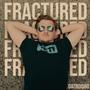 Fractured