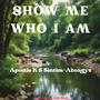 Show Me Who I Am