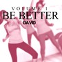 Be Better (Vol. 1)