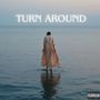 Turn Around (Explicit)