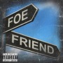 Friend or Foe (Explicit)