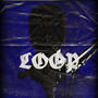 loop (feat. Noah Serino) [Explicit]