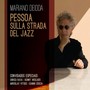 Pessoa sulla strada del Jazz