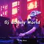 DJ Lonely World