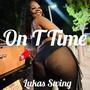 ON T TIME (Explicit)