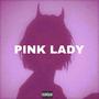 Pink Lady (Explicit)