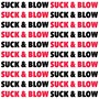 Suck & Blow