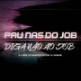 Pau Nas Do Job x Diga Não Ao Job (Explicit)
