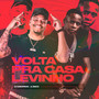 Volta pra Casa Levinho (Explicit)