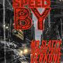 SPEED BY (Explicit)