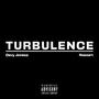 TURBULENCE (feat. Roezart) [Explicit]