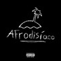 Afrodisíaco (Explicit)