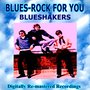 Blues-Rock For You - Blueshakers