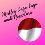 MEDLEY LAGU LAGU NUSANTARA ANAK ANAK