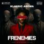 Frenemies (Explicit)