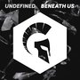 Beneath Us (Explicit)