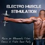 Electro Muscle Stimulation - Musica per Allenamento Fitness Esercizi di Pilates Dance Party con Suoni Elettronici Techno Deep House e Dubstep