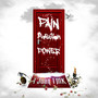 Pain Passion Power (Explicit)