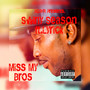 Miss My Bros (Explicit)