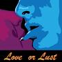 Love or Lust