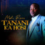 Tanani Ka Hosi (feat. Tumelo Mabelane)